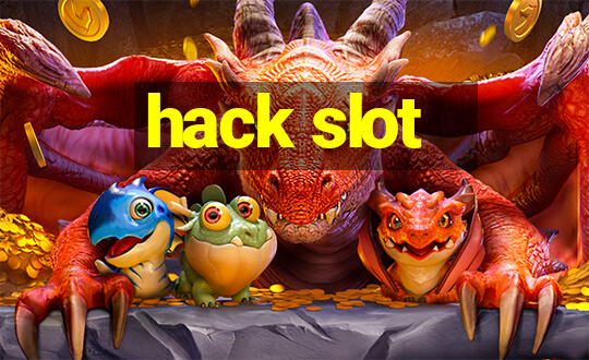 hack slot