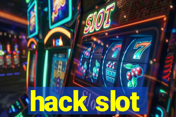 hack slot