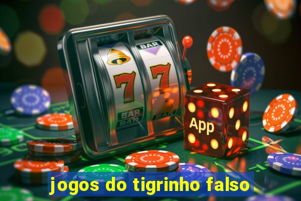 jogos do tigrinho falso