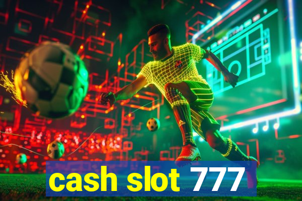 cash slot 777