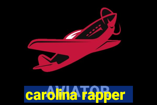 carolina rapper