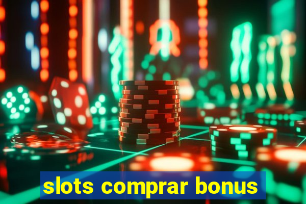 slots comprar bonus