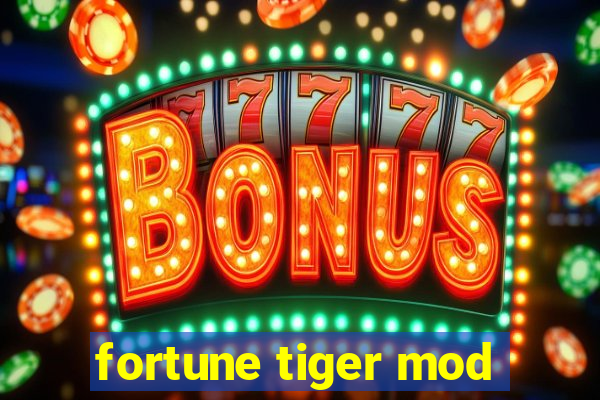 fortune tiger mod