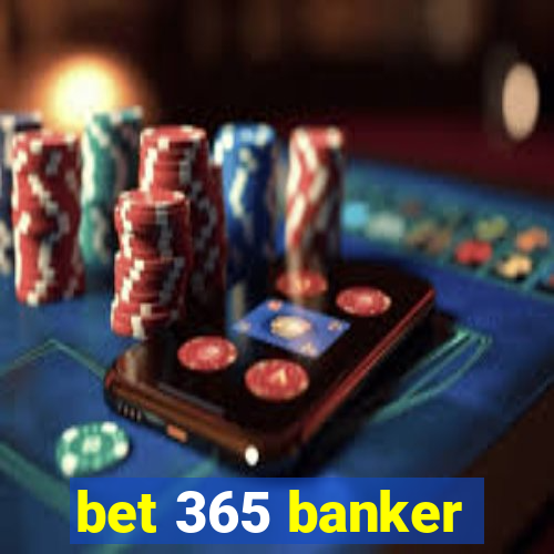 bet 365 banker