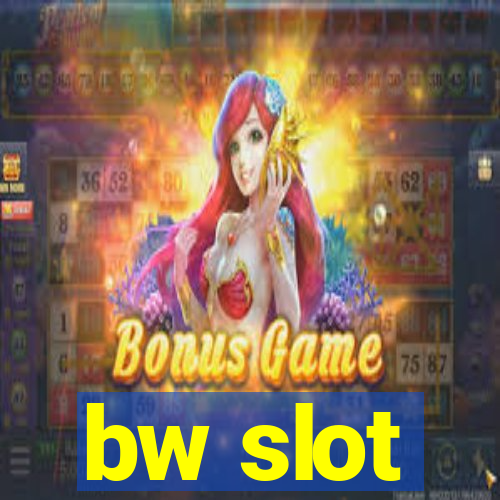 bw slot