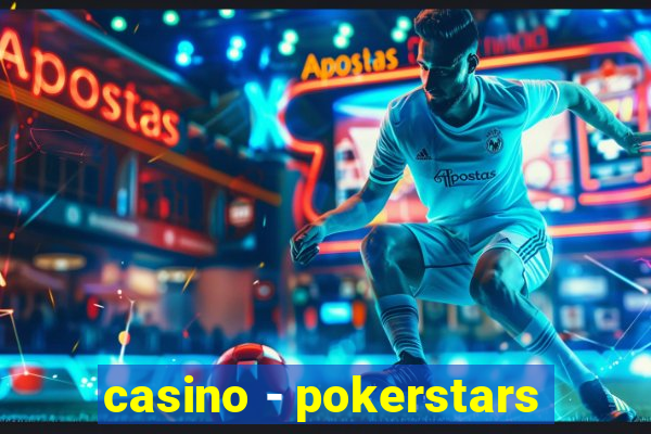 casino - pokerstars