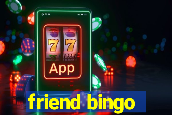 friend bingo