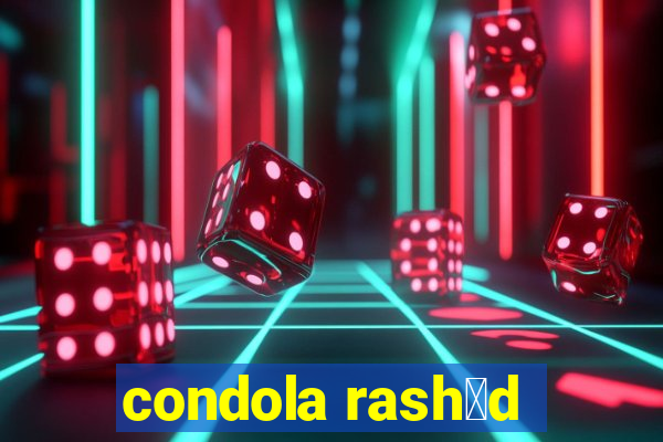 condola rash膩d