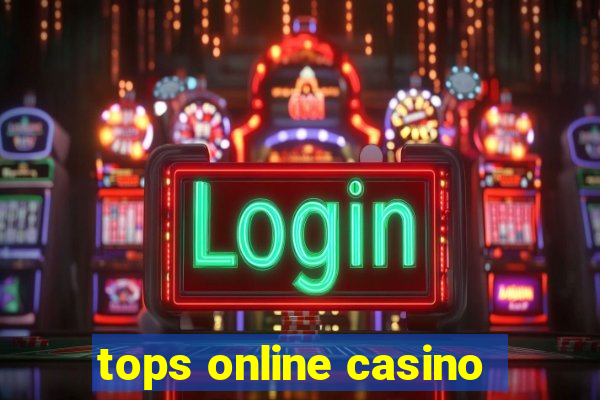 tops online casino