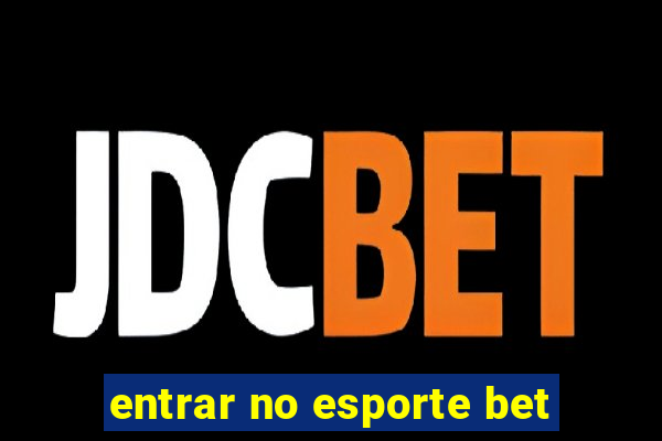 entrar no esporte bet