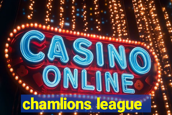 chamlions league