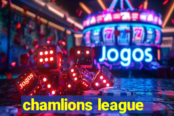 chamlions league