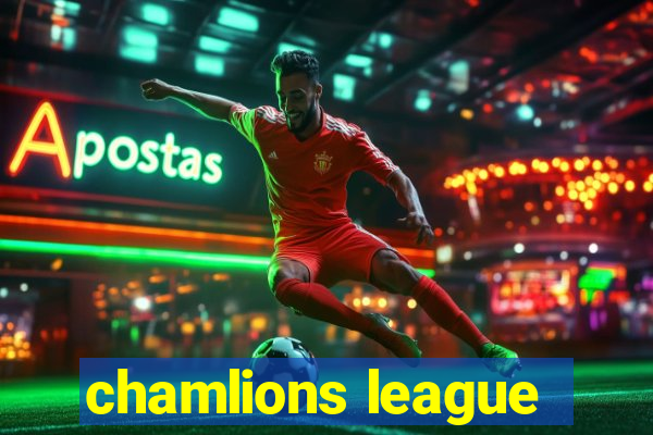 chamlions league