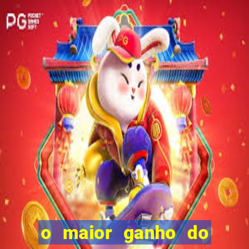 o maior ganho do fortune tiger