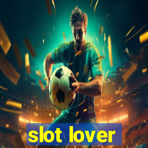 slot lover