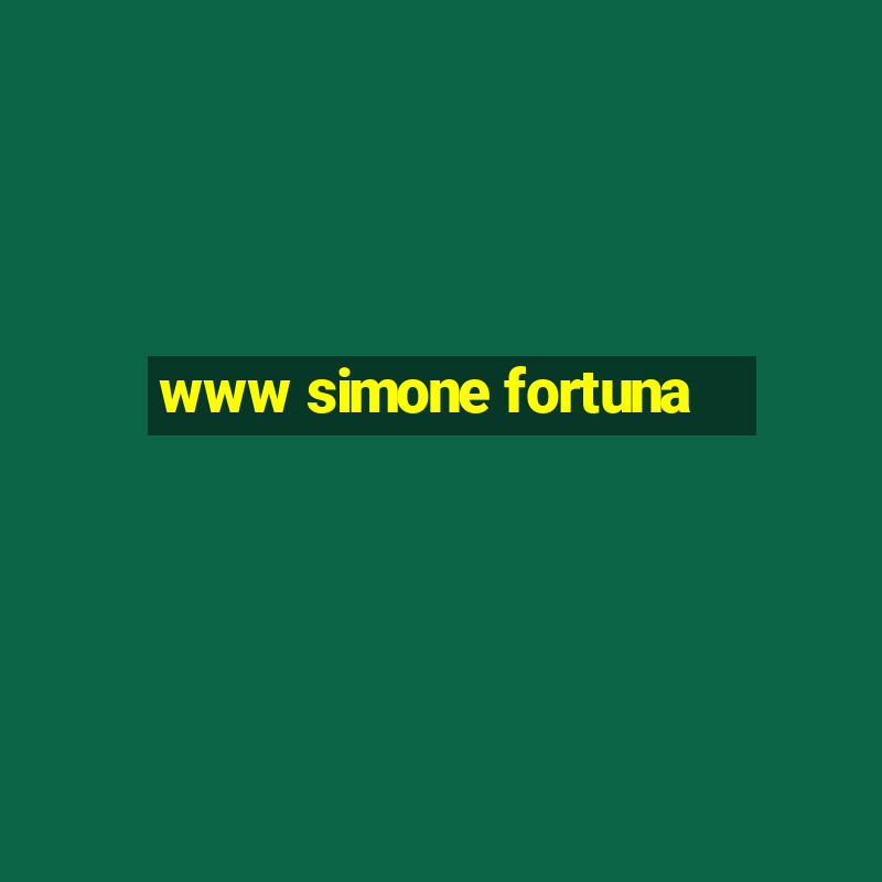 www simone fortuna