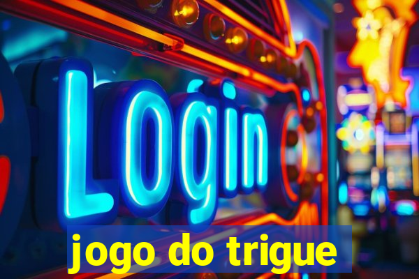 jogo do trigue