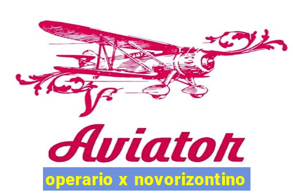 operario x novorizontino