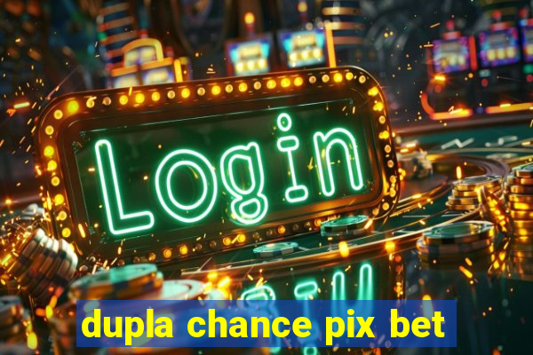 dupla chance pix bet