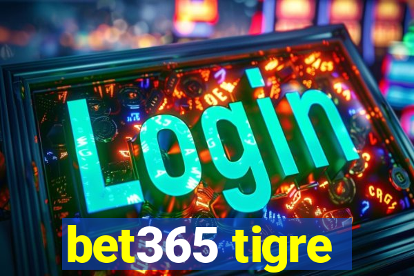 bet365 tigre