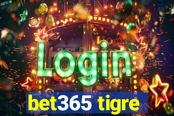 bet365 tigre