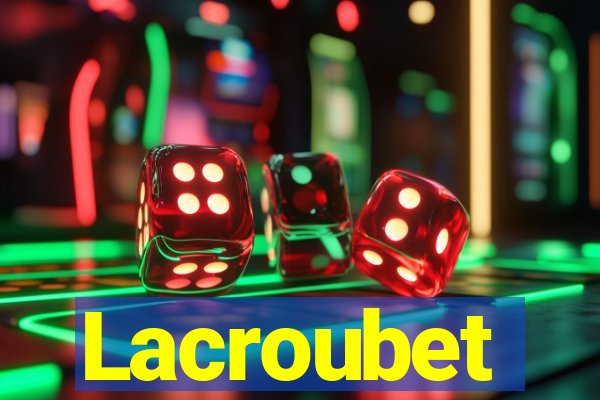 Lacroubet