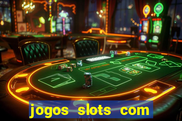 jogos slots com bonus de cadastro