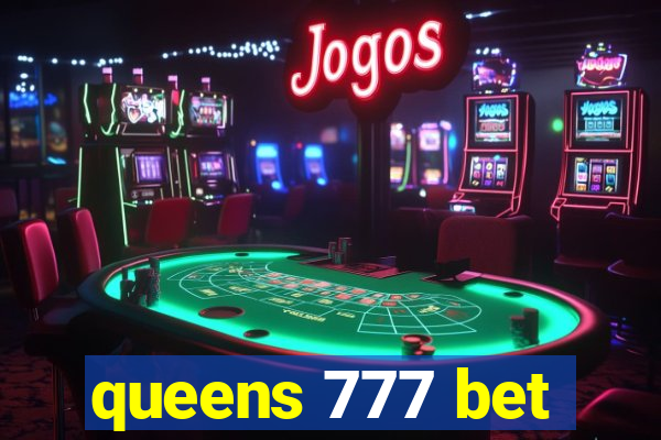 queens 777 bet