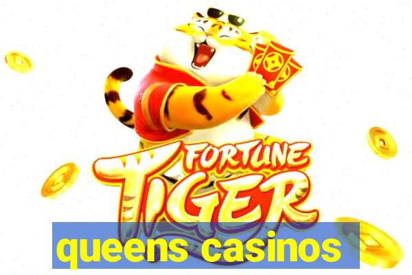 queens casinos