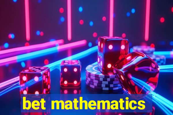 bet mathematics