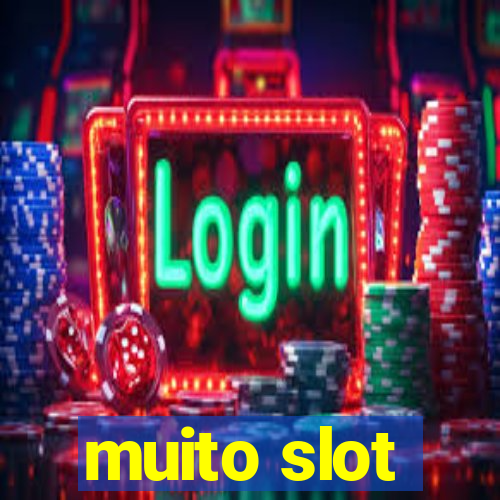 muito slot