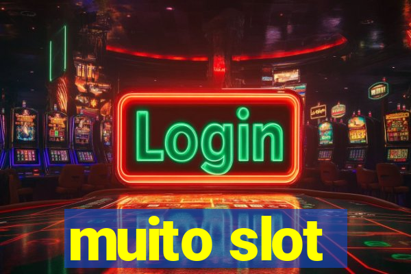 muito slot