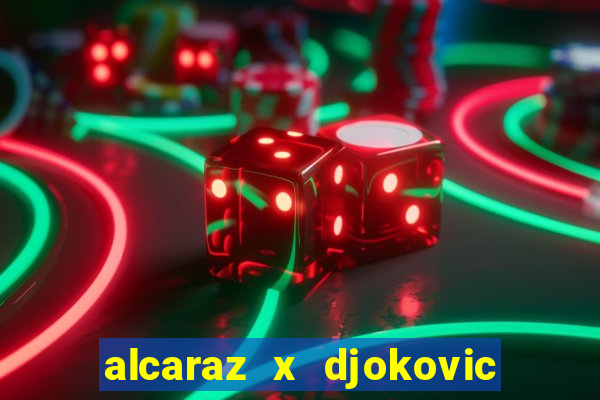 alcaraz x djokovic onde assistir