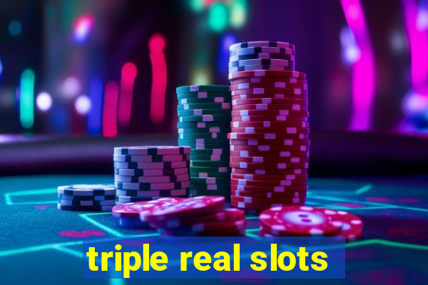 triple real slots