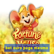 bet ouro paga mesmo