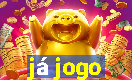 já jogo