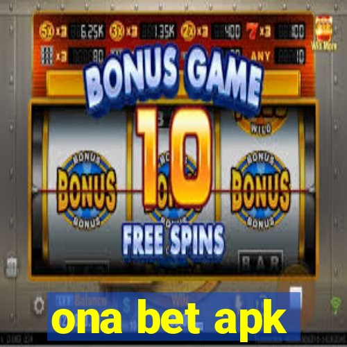 ona bet apk