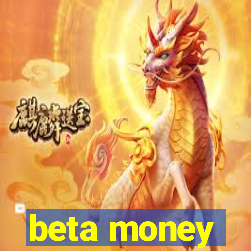 beta money