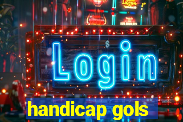 handicap gols