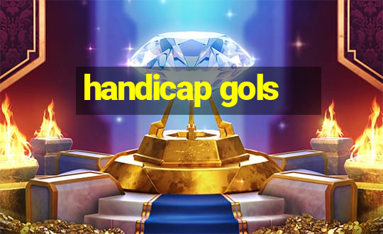 handicap gols