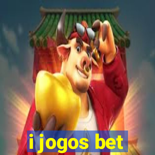 i jogos bet