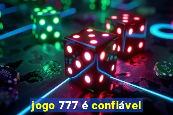 jogo 777 é confiável