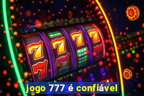 jogo 777 é confiável