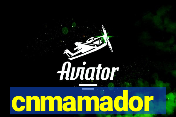 cnmamador