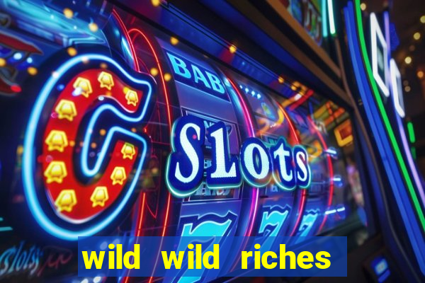 wild wild riches como jogar