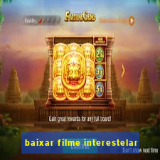 baixar filme interestelar