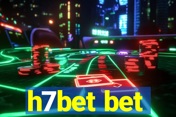 h7bet bet