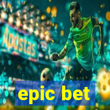 epic bet