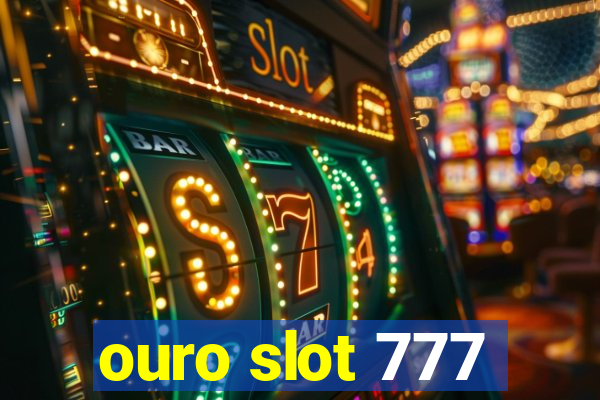 ouro slot 777