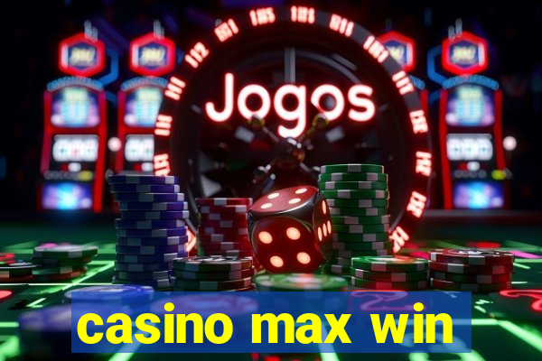 casino max win